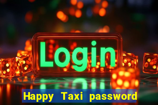 Happy Taxi password road 96 road 96 happy taxi security